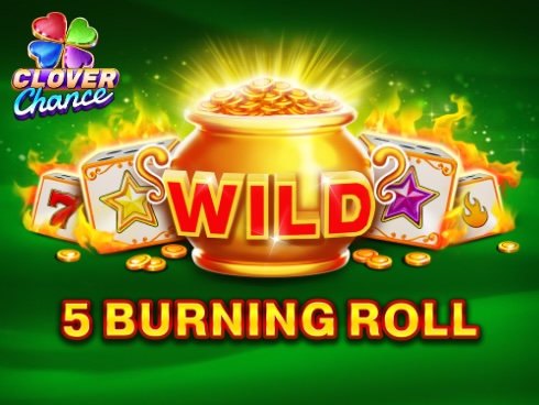 5 Burning Roll